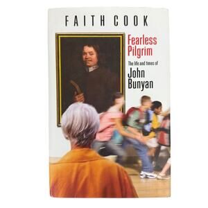 Fearless Pilgrim: The Life and Times of John Bunyan Very Good Used Condition